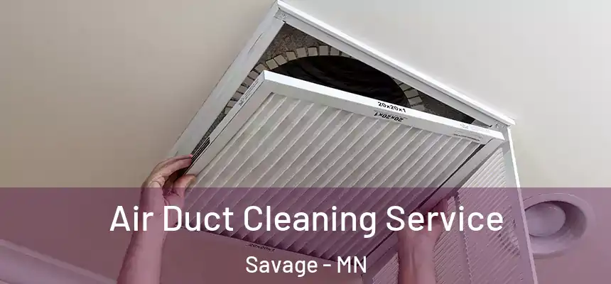  Air Duct Cleaning Service Savage - MN