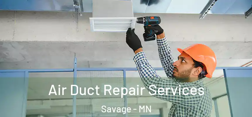  Air Duct Repair Services Savage - MN