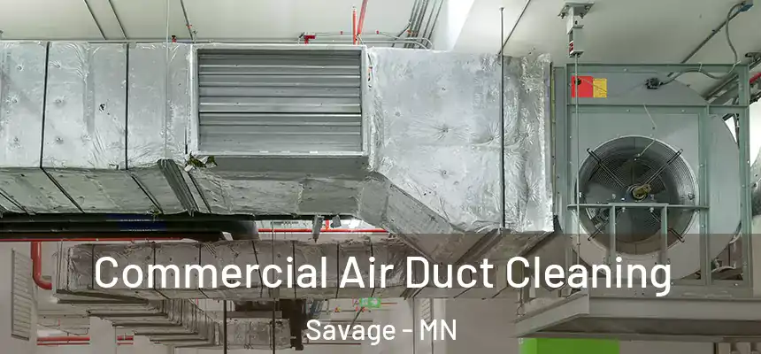 Commercial Air Duct Cleaning Savage - MN