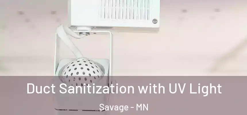  Duct Sanitization with UV Light Savage - MN