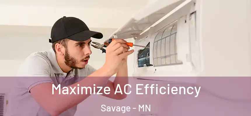  Maximize AC Efficiency Savage - MN