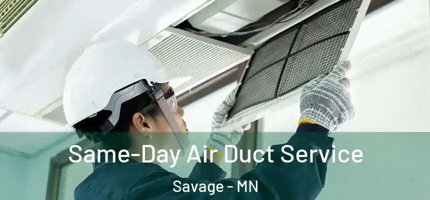  Same-Day Air Duct Service Savage - MN